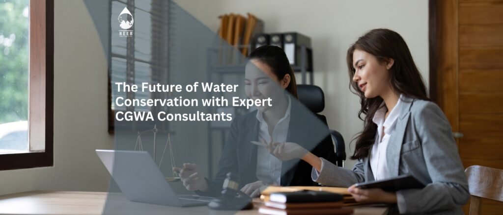 NEER-The Future of Water Conservation with Expert CGWA Consultants