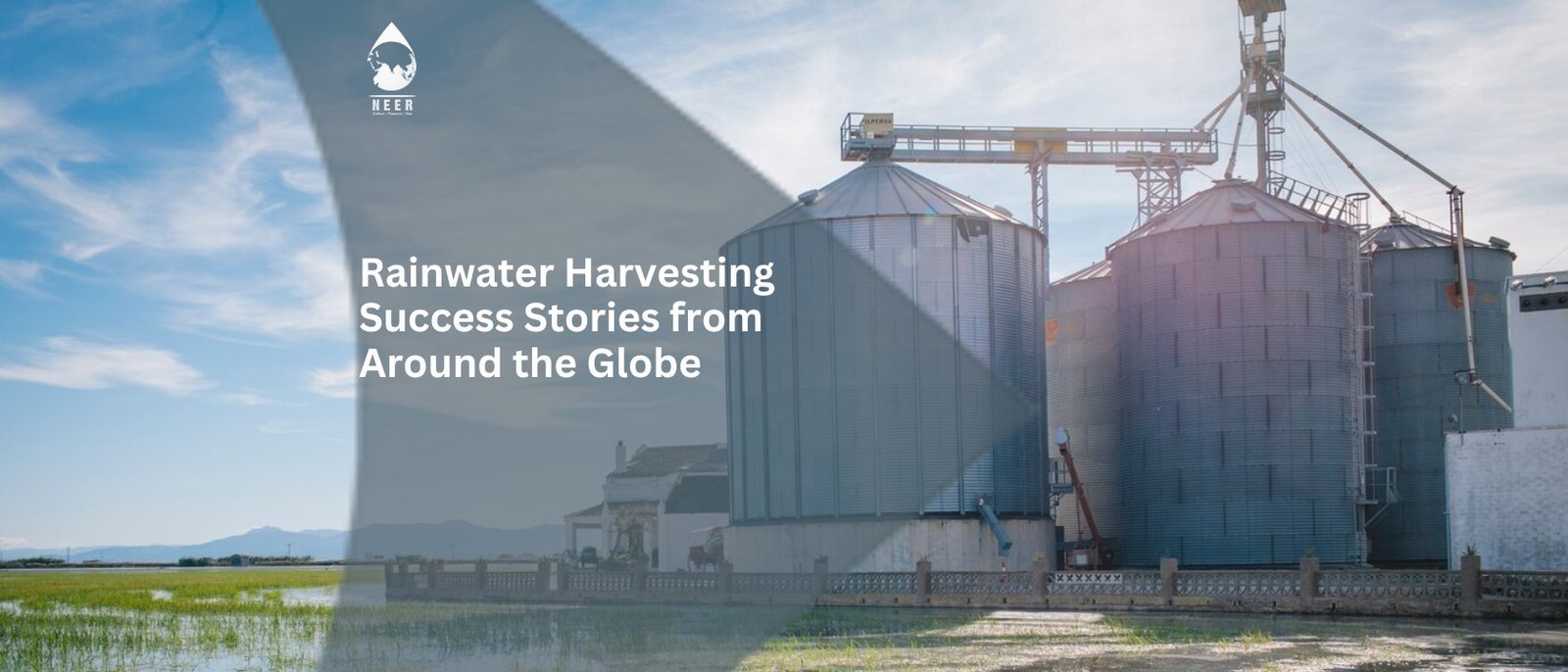 NEER-Rainwater Harvesting Success Stories from Around the Globe