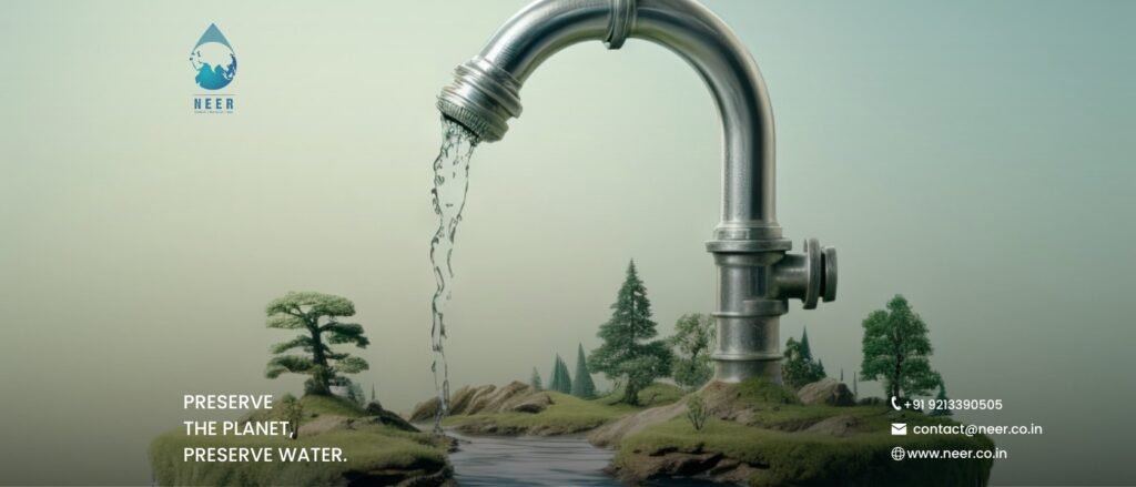 NEER-How Saving Water Today Protects the Planet Tomorrow
