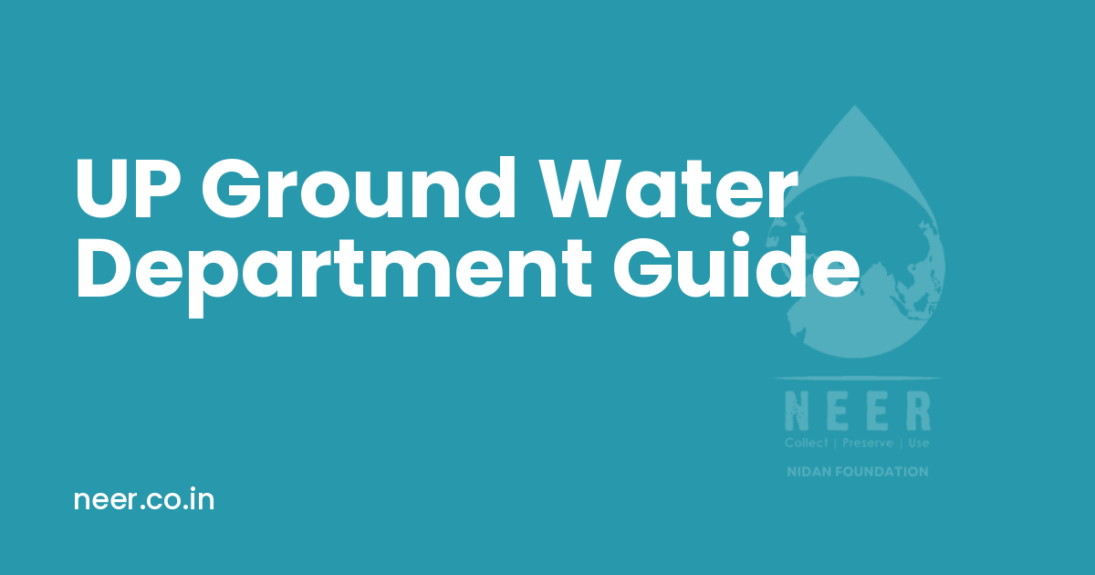 up ground water department explained by Neer
